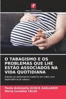 bokomslag O Tabagismo E OS Problemas Que Lhe Estão Associados Na Vida Quotidiana