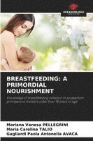 bokomslag BREASTFEEDING: A PRIMORDIAL NOURISHMENT