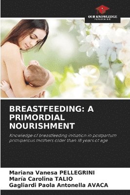 bokomslag BREASTFEEDING: A PRIMORDIAL NOURISHMENT