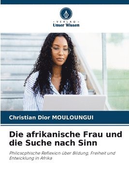 afrikanische Frau und die Suche nach Sinn