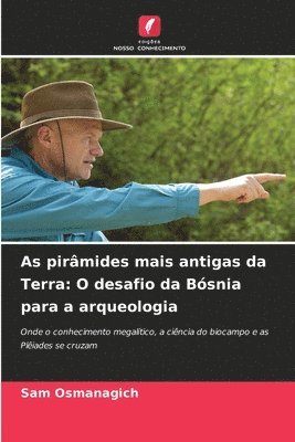 Sam Osmanagich - As pirâmides mais antigas da Terra, Häftad