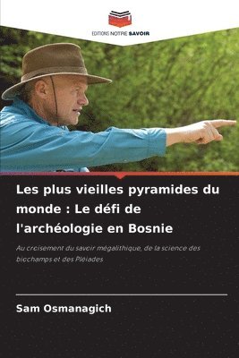 Sam Osmanagich - Les plus vieilles pyramides du monde, Häftad