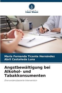 bokomslag Angstbewältigung bei Alkohol- und Tabakkonsumenten