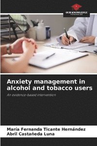 bokomslag Anxiety management in alcohol and tobacco users