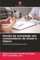 bokomslag Gestão da ansiedade nos consumidores de álcool e tabaco