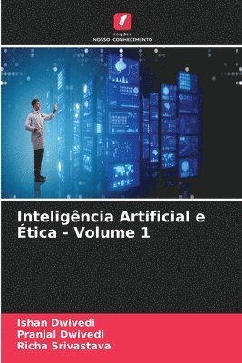Inteligência Artificial e Ética - Volume 1
