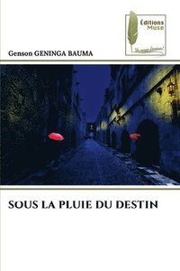 bokomslag Sous La Pluie Du Destin
