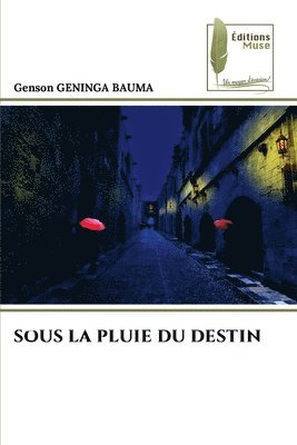 bokomslag Sous La Pluie Du Destin