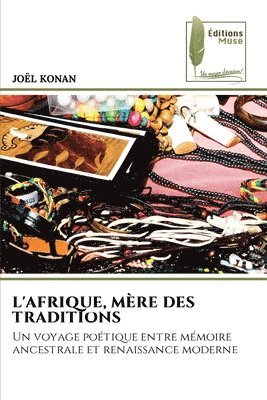 bokomslag L'AFRIQUE, MÈRE DES TRADITIONS