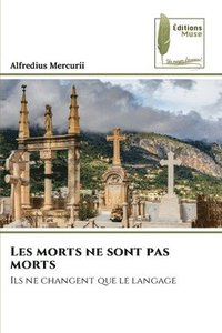 bokomslag Les morts ne sont pas morts