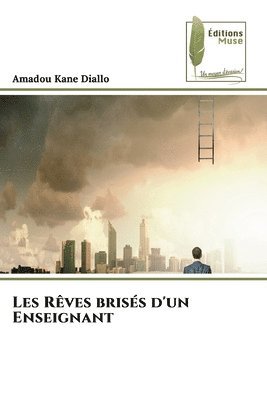 bokomslag Les Rêves brisés d'un Enseignant