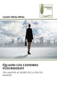 bokomslag Quand les cendres fleurissent