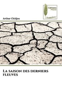 bokomslag La saison des derniers fleuves