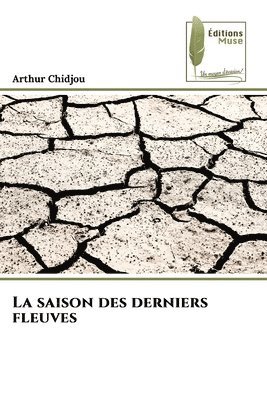 bokomslag La saison des derniers fleuves