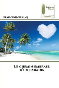 bokomslag chemin embrasé d'un paradis