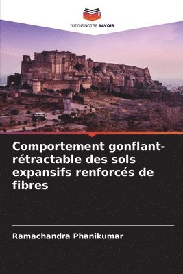 Comportement gonflant-rétractable des sols expansifs renforcés de fibres