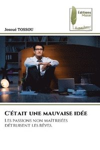 bokomslag C'était une mauvaise idée