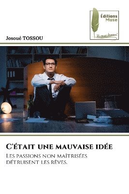 bokomslag C'était une mauvaise idée