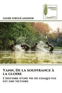 bokomslag Yann, De la souffrance à la gloire
