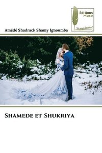 bokomslag Shamede et Shukriya
