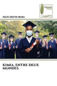 bokomslag Kimia, Entre Deux Mondes