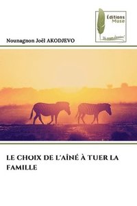bokomslag Choix de l'Aîné À Tuer La Famille