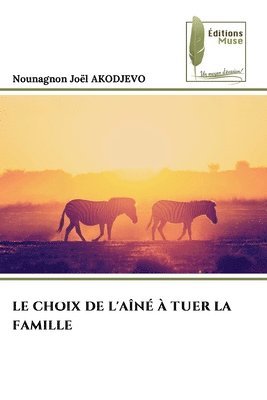 bokomslag Choix de l'Aîné À Tuer La Famille