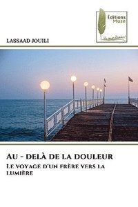 bokomslag Au - delà de la douleur