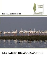 bokomslag Les fables de ma Camargue