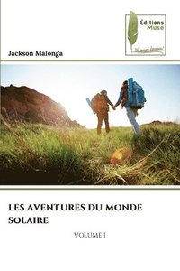 bokomslag Les Aventures Du Monde Solaire