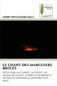 bokomslag Chant Des Manguiers Brûlés