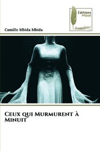 bokomslag Ceux qui Murmurent à Minuit
