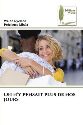 Walde Nyembo, Précieuse Mbala - On n'y pensait plus de nos jours, Häftad