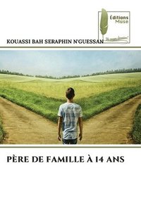 bokomslag Père de Famille À 14 ANS