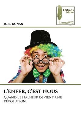 Joel Konan, JOEL KONAN - L'Enfer, c'Est Nous, Häftad