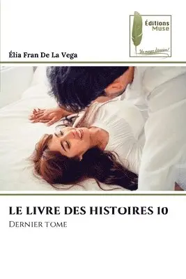 Élia Fran de la Vega - Livre Des Histoires 10, Häftad. Tillgänglighet: Lägg i varukorg