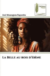bokomslag Belle au bois d'ébène