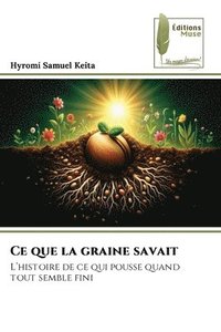 bokomslag Ce que la graine savait