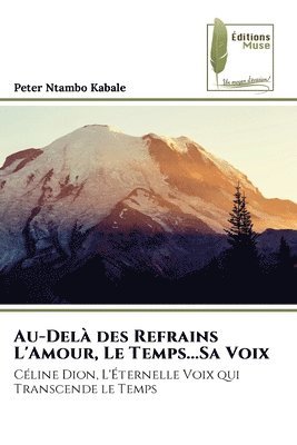 bokomslag Au-Delà des Refrains L'Amour, Le Temps...Sa Voix