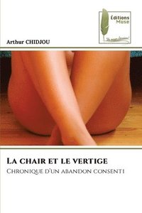 bokomslag La chair et le vertige