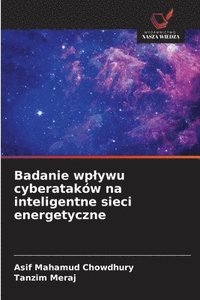 bokomslag Badanie wplywu cyberataków na inteligentne sieci energetyczne