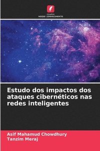 bokomslag Estudo dos impactos dos ataques cibernéticos nas redes inteligentes