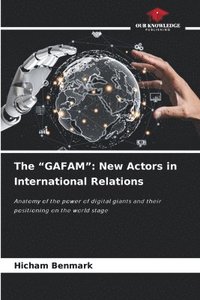 bokomslag The "GAFAM": New Actors in International Relations