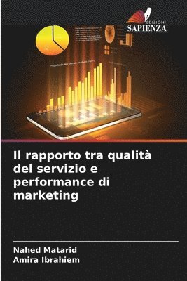 bokomslag Il rapporto tra qualità del servizio e performance di marketing