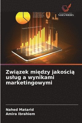 bokomslag Zwi?zek mi?dzy jako?ci? uslug a wynikami marketingowymi