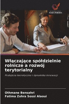bokomslag Wl?czaj?ce spóldzielnie rolnicze a rozwój terytorialny