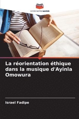 bokomslag La réorientation éthique dans la musique d'Ayinla Omowura