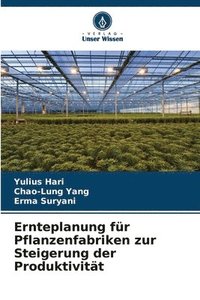 bokomslag Ernteplanung für Pflanzenfabriken zur Steigerung der Produktivität