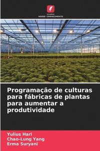 bokomslag Programação de culturas para fábricas de plantas para aumentar a produtividade