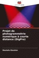 bokomslag Projet de photogrammétrie numérique à courte distance (DigPro)